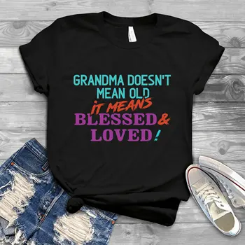 Баба НЕ означава Старата Семейство, Ризи За Мъже, Дамски Тениски За Рожден Ден, Летни Блузи, Плажни Ризи, Черни Тениски Xs-5Xl, Подарък към Поръчката