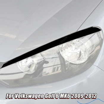 За Фолксваген VW Golf 6 MK6 2009-2012 г., лъскава черна автомобили размерът на фаровете, вежди, етикети върху клепачите, тампон на капака лампи, комплекти