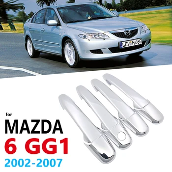Хромирани Дръжки на Капака за Mazda 6 Mazda6 Atenza GG1 2002 ~ 2007 автоаксесоари за Ръчно изработени Авто Етикети 2003 2004 2005 2006 1-то поколение